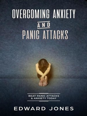cover image of Overcoming Anxiety & Panic Attacks